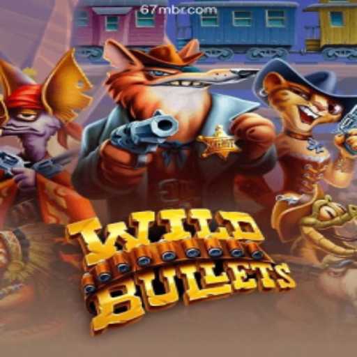 Exploring WildBullets: A Riveting Adventure Amid the Booming Betting Scene on 67M.COM